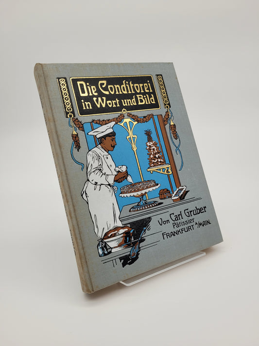 Die Conditorei in Wort und Bild
