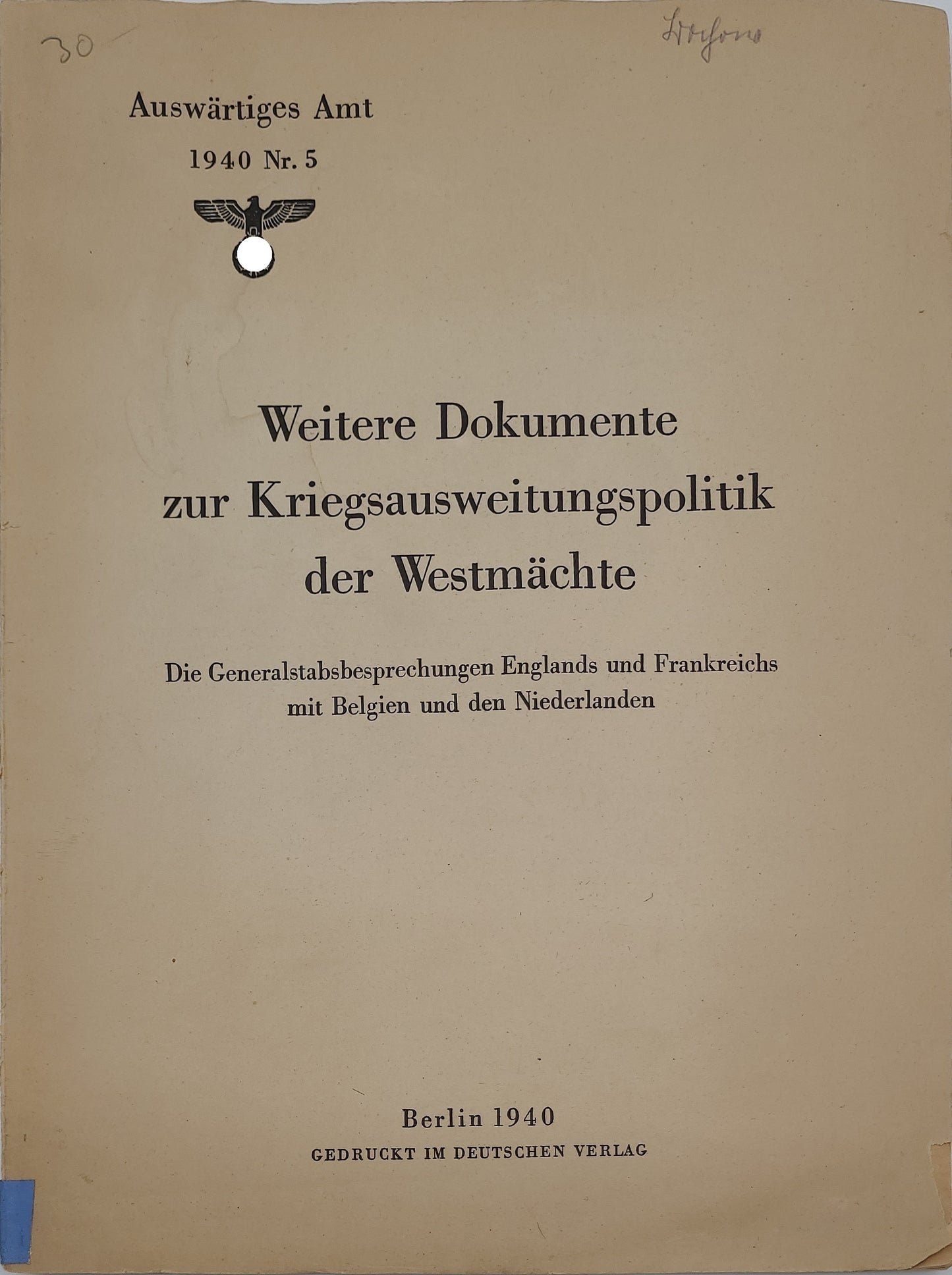 Weitere Dokumente zur Kriegsausweitungspolitik der Westmächte 1940 Nr. 5