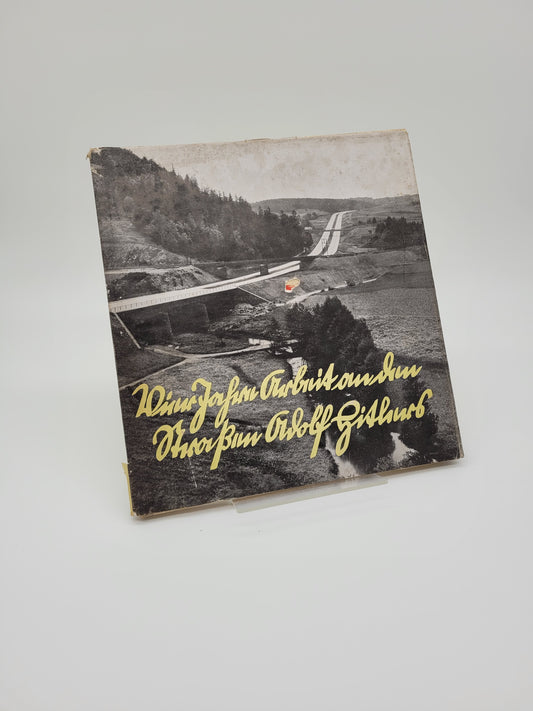 Vier Jahre Arbeit an den Straßen Adolf Hitlers (Bilderband) Original Schutzumschlag
