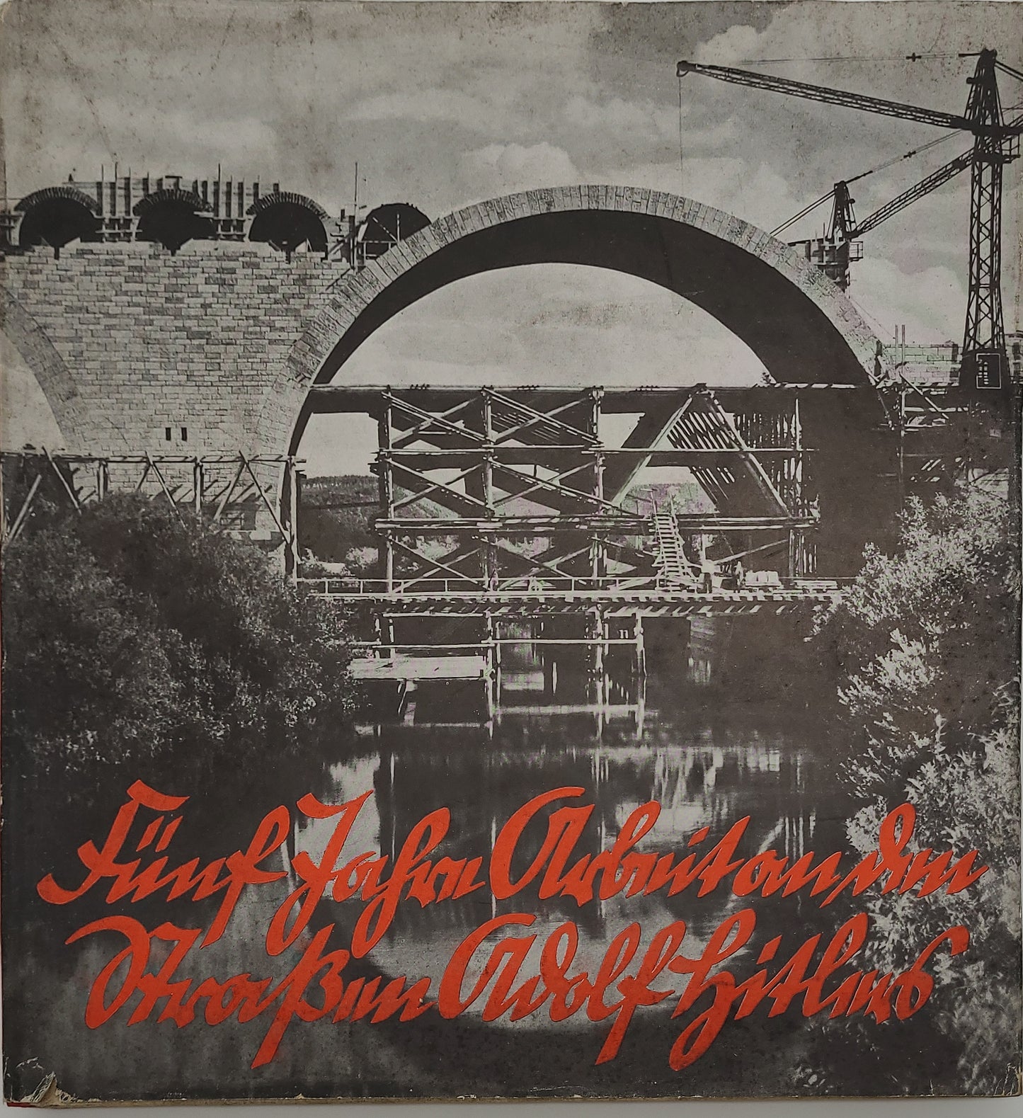 Fünf Jahre Arbeit an den Straßen Adolf Hitlers (Bilderband) Original Schutzumschlag