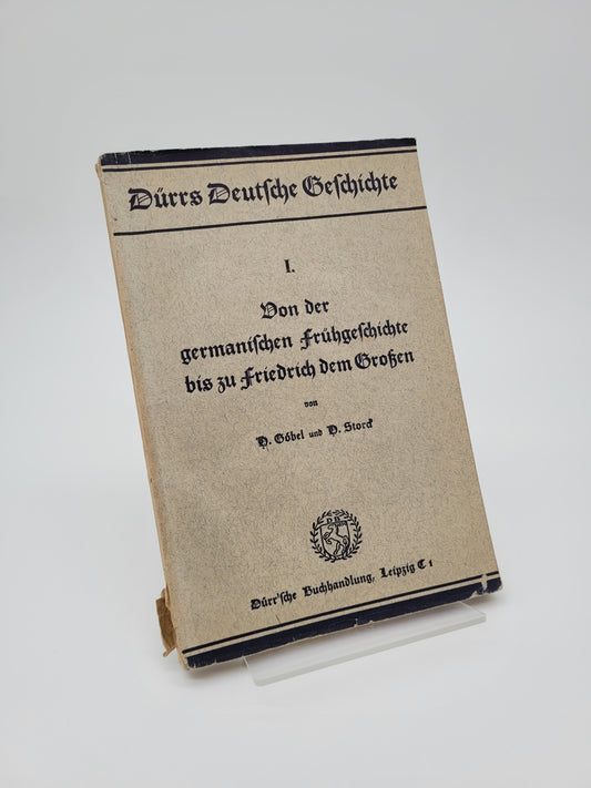 Von der germanischen Frühgeschichte bis zu Friedrich dem Großen