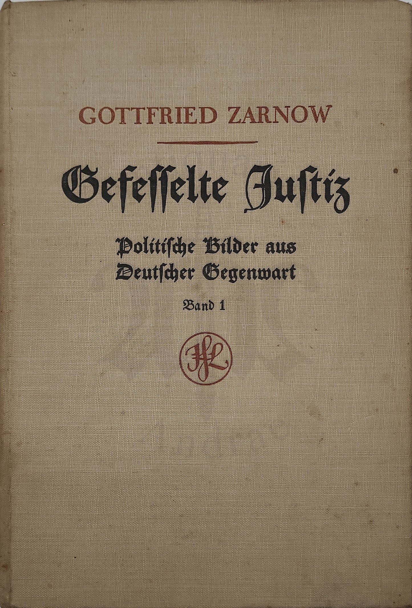 Gefesselte Justiz (Band 1)