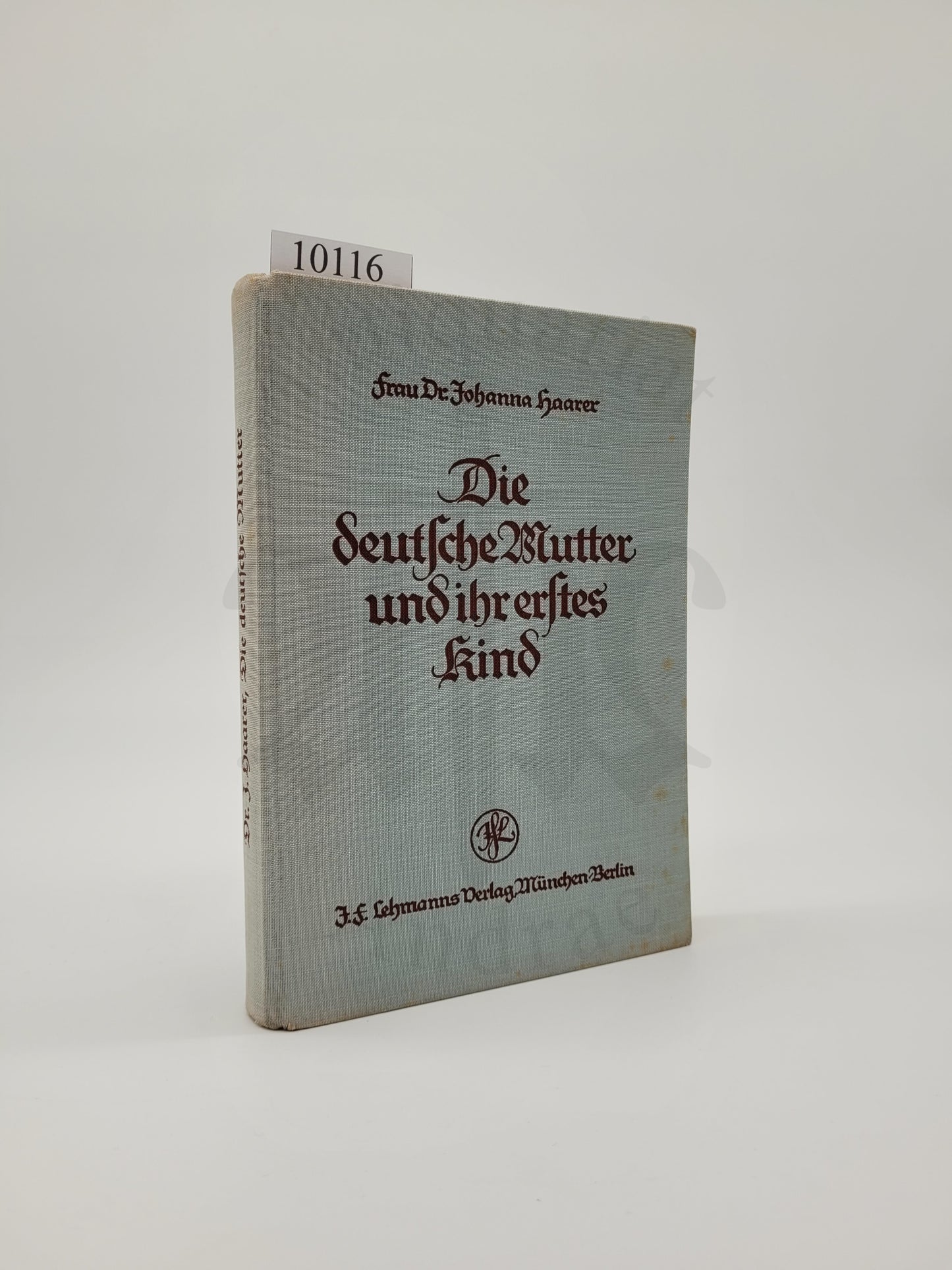 Die deutsche Mutter und ihr erstes Kind (Original Schutzumschlag)