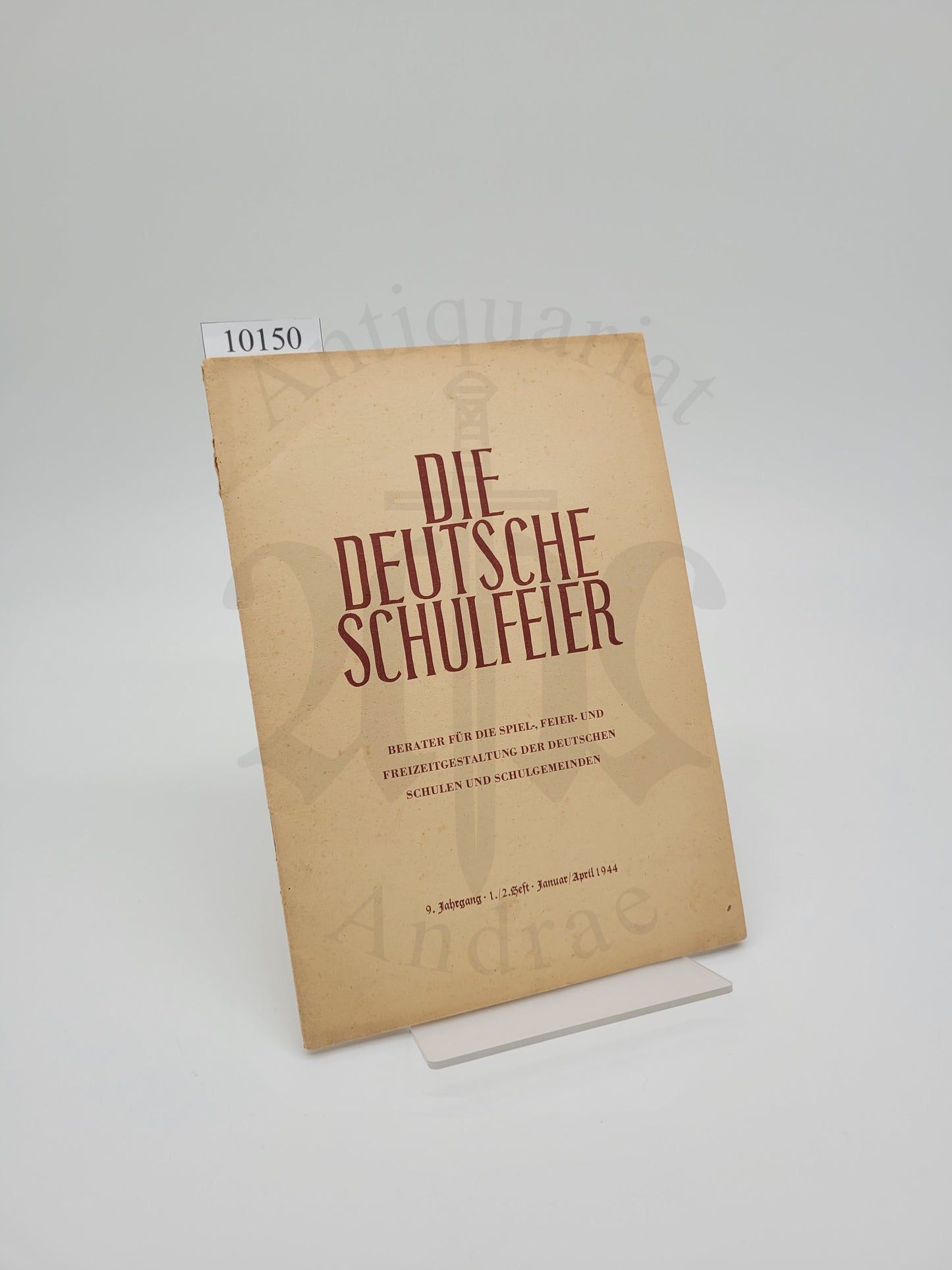 Die Deutsche Schulfeier Januar/April 1944