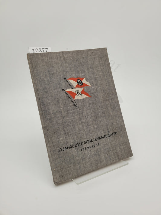 50 Jahre Deutsche Levante-Fahrt