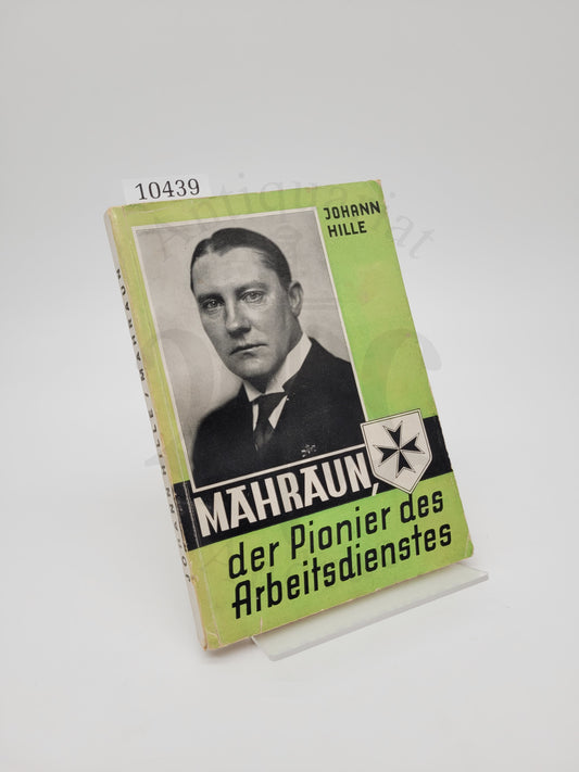 Mahraun - der Pionier des Arbeitsdienstes