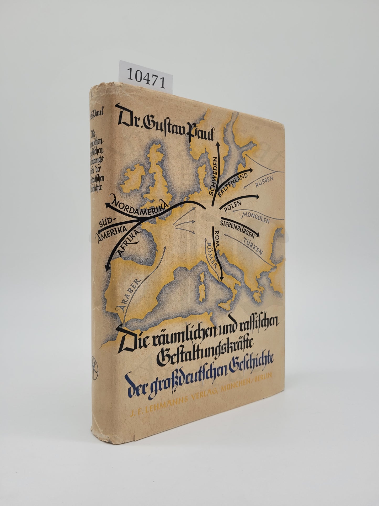 Die räumlichen und rassischen Gestaltungskräfte der Großdeutschen Geschichte (Orig. Schutzumschlag)