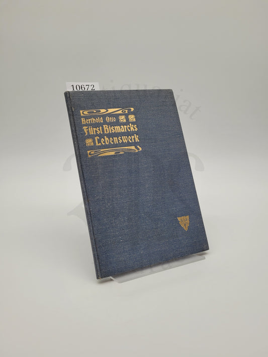 Fürst Bismarcks Lebenswerk