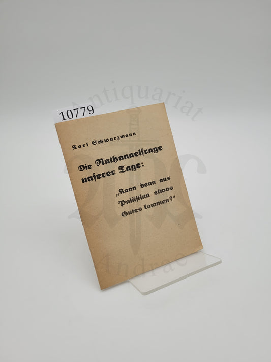 Die Nathanaelfrage unserer Tage "Kann denn aus Palästina etwas Gutes kommen?"