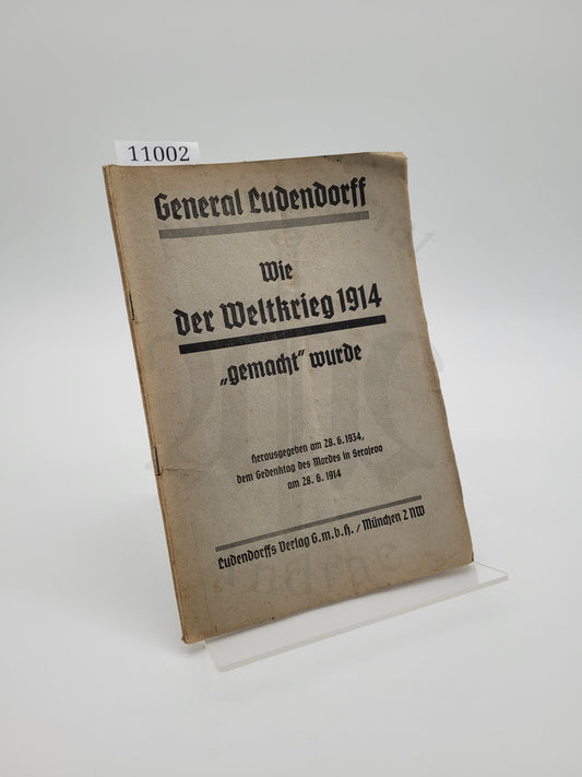 Wie der Weltkrieg 1914 ,,gemacht" wurde