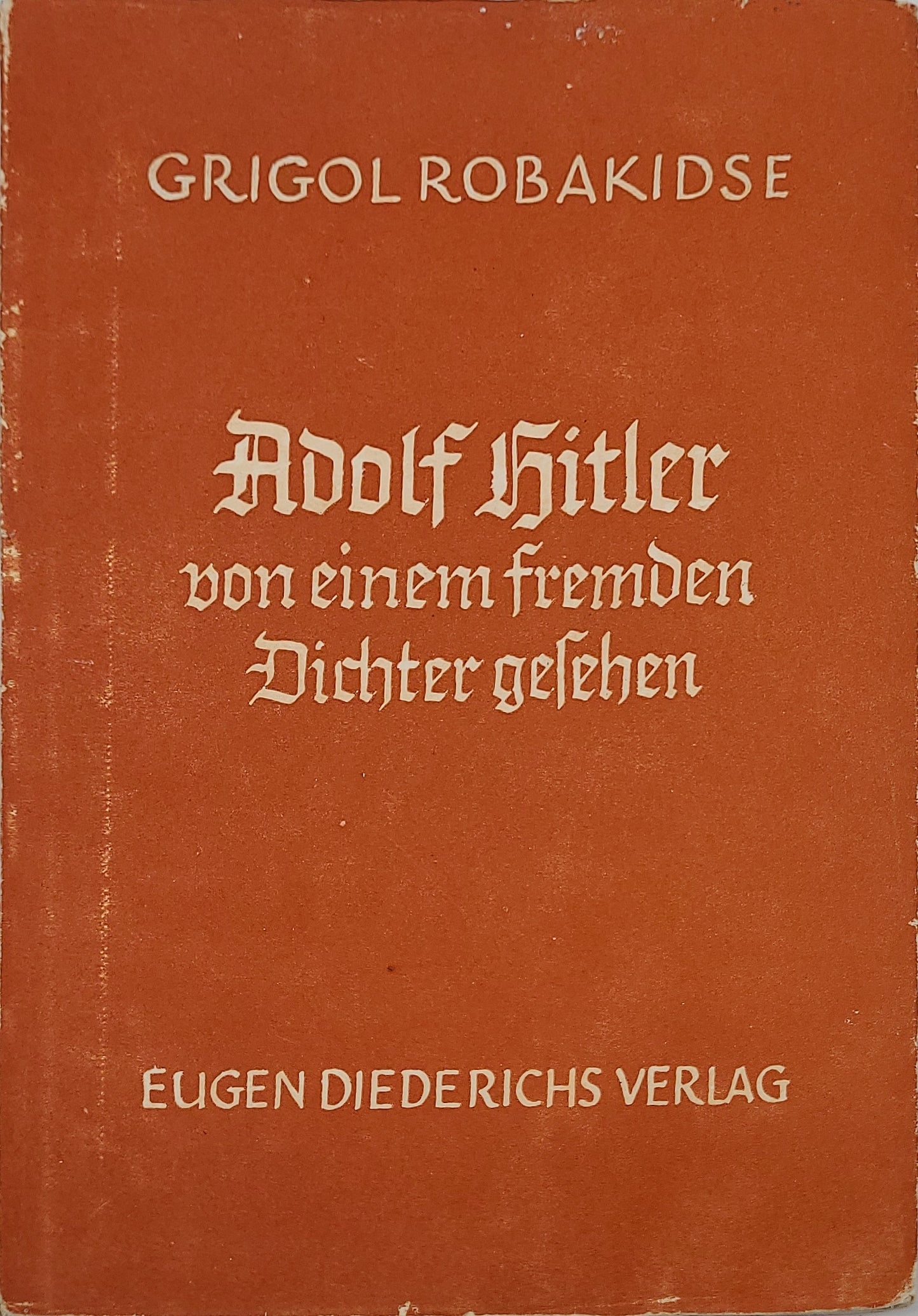 Adolf Hitler von einem fremden Dichter gesehen