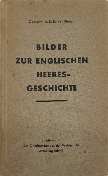 Bilder zur englischen Heeresgeschichte (Sonderschrift Wehrmacht)