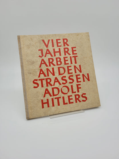 Vier Jahre Arbeit an den Straßen Adolf Hitlers (Bilderband) Original Schutzumschlag