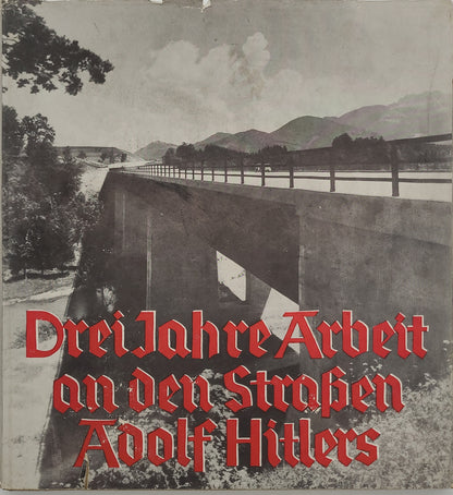 Drei Jahre Arbeit an den Straßen Adolf Hitlers (Bilderband) Original Schutzumschlag