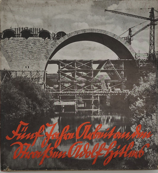 Fünf Jahre Arbeit an den Straßen Adolf Hitlers (Bilderband) Original Schutzumschlag