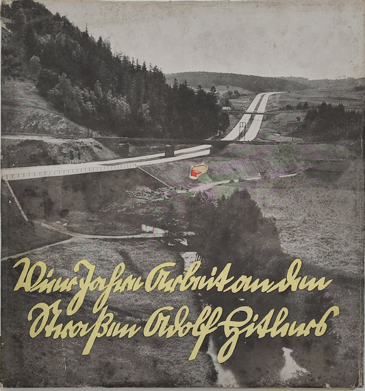 Vier Jahre Arbeit an den Straßen Adolf Hitlers (Bilderband) Original Schutzumschlag