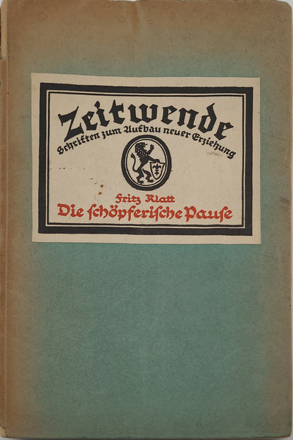 Die schöpferische Pause (Reihe: Zeitwende)
