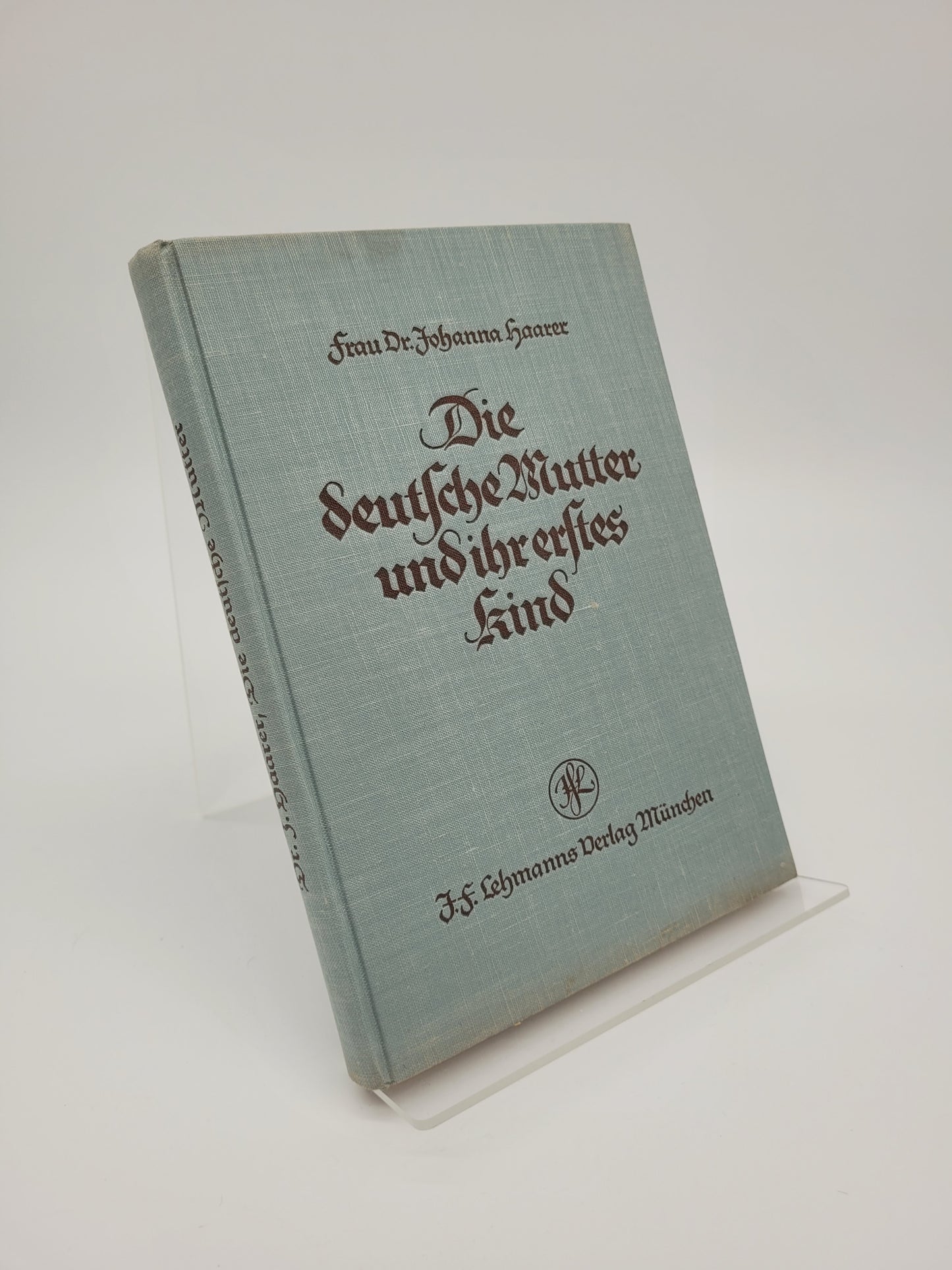 Die deutsche Mutter und ihr erstes Kind (Original Schutzumschlag)