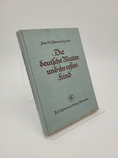 Die deutsche Mutter und ihr erstes Kind (Original Schutzumschlag)
