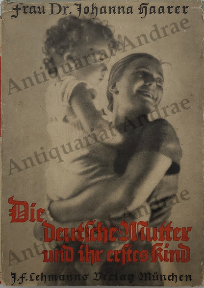 Die deutsche Mutter und ihr erstes Kind (Original Schutzumschlag)
