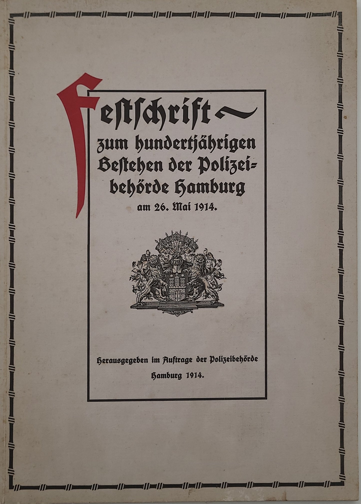 Festschrift zum hundertjährigen Bestehen der Polizeibehörde Hamburg
