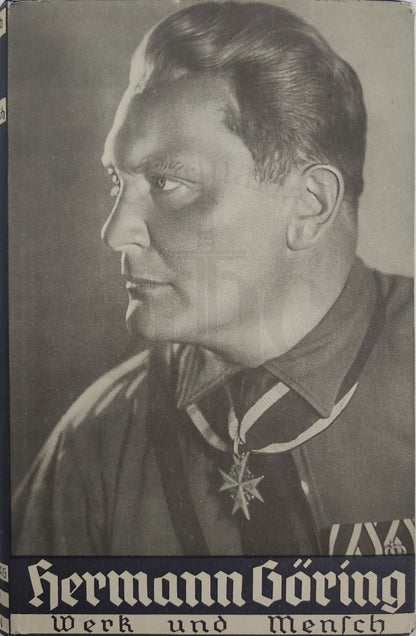 Hermann Göring - Werk und Mensch (Seltener Orig. Schutzumschlag)