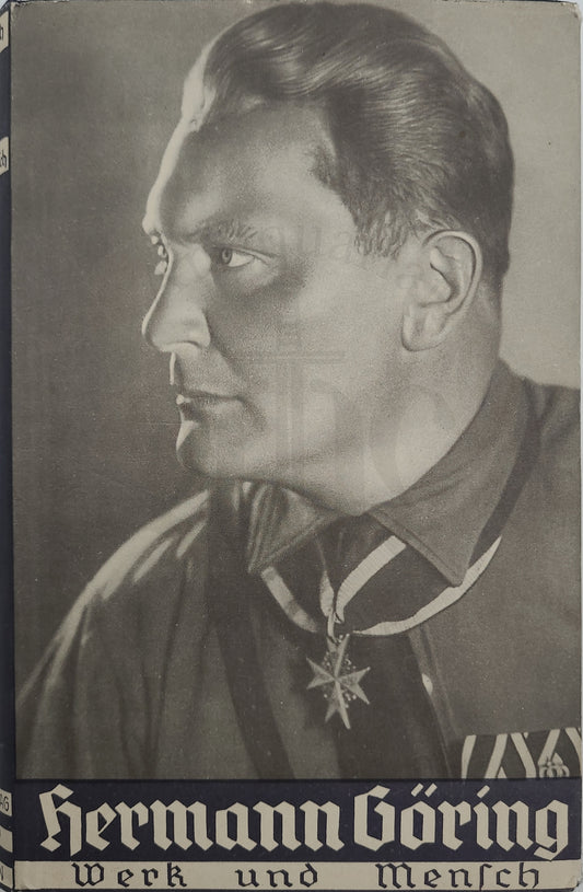 Hermann Göring - Werk und Mensch (Seltener Orig. Schutzumschlag)