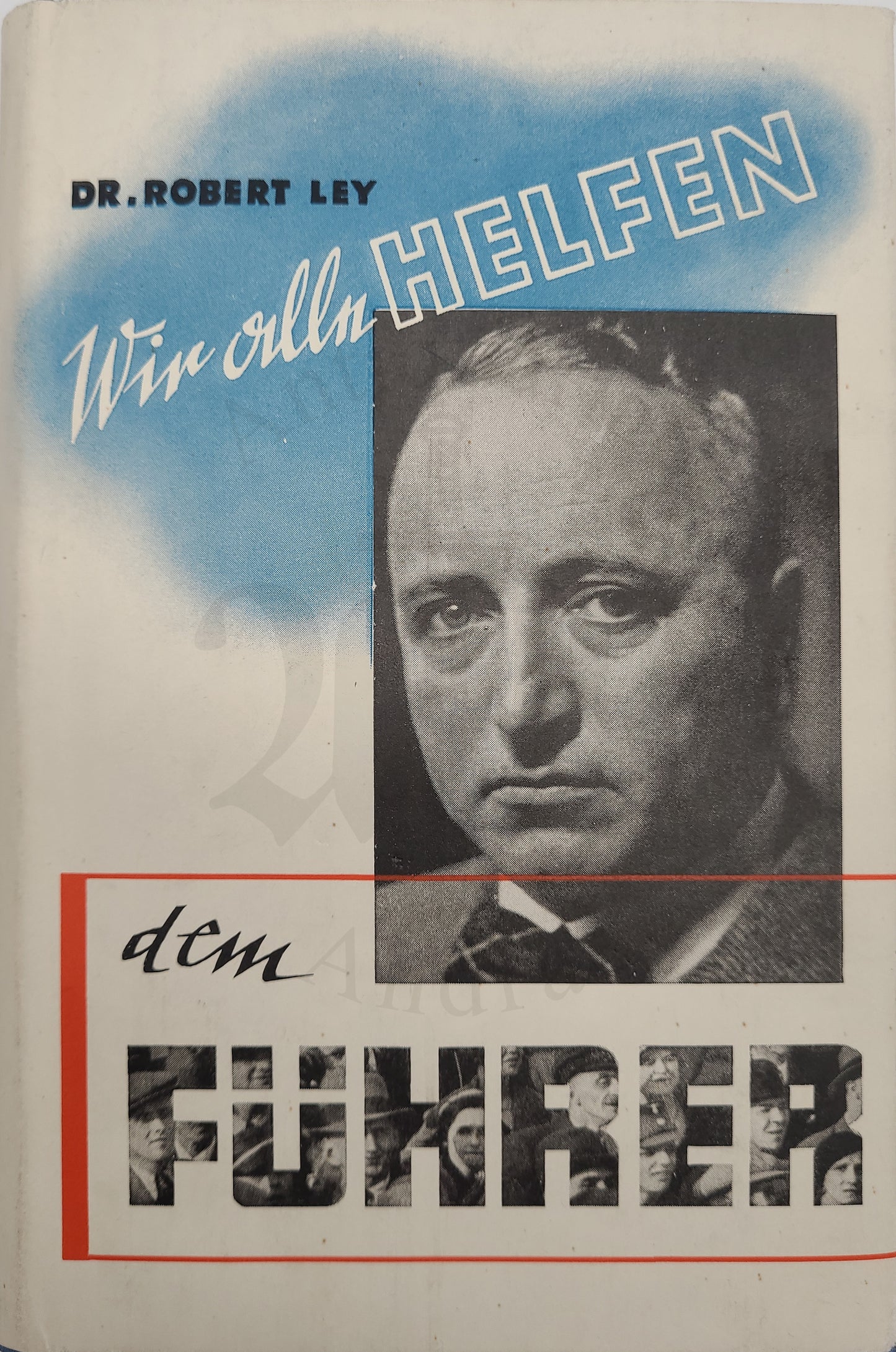 Wir alle helfen dem Führer (Erstauflage) (Orig. Schutzumschlag)