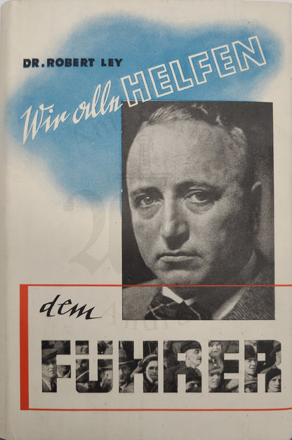 Wir alle helfen dem Führer (Erstauflage) (Orig. Schutzumschlag)