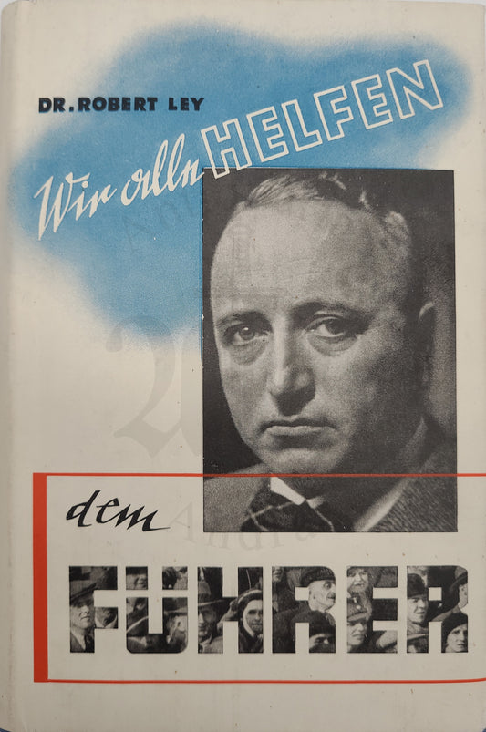 Wir alle helfen dem Führer (Erstauflage) (Orig. Schutzumschlag)