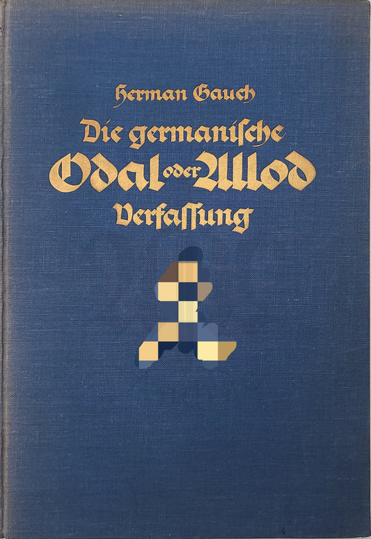 Die Germanische Odal oder Allod Verfassung