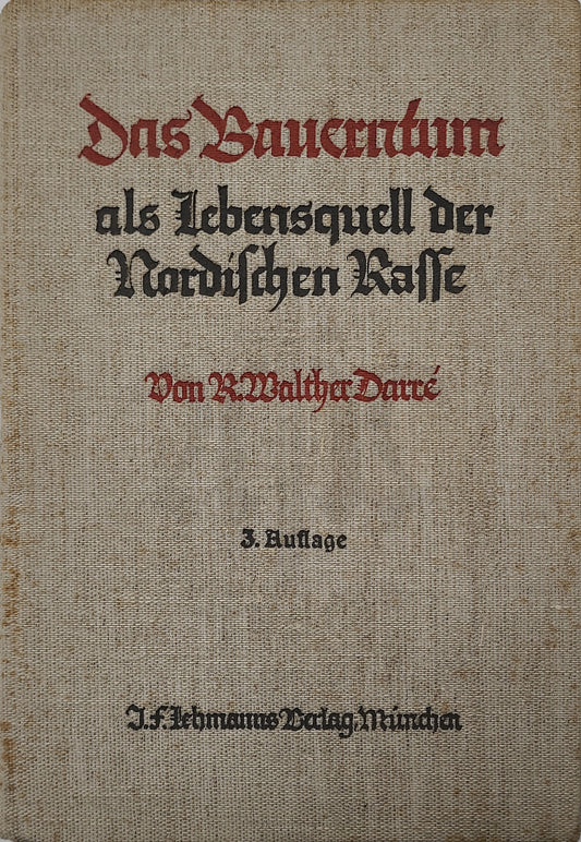 Das Bauerntum als Lebensquell der Nordischen Rasse