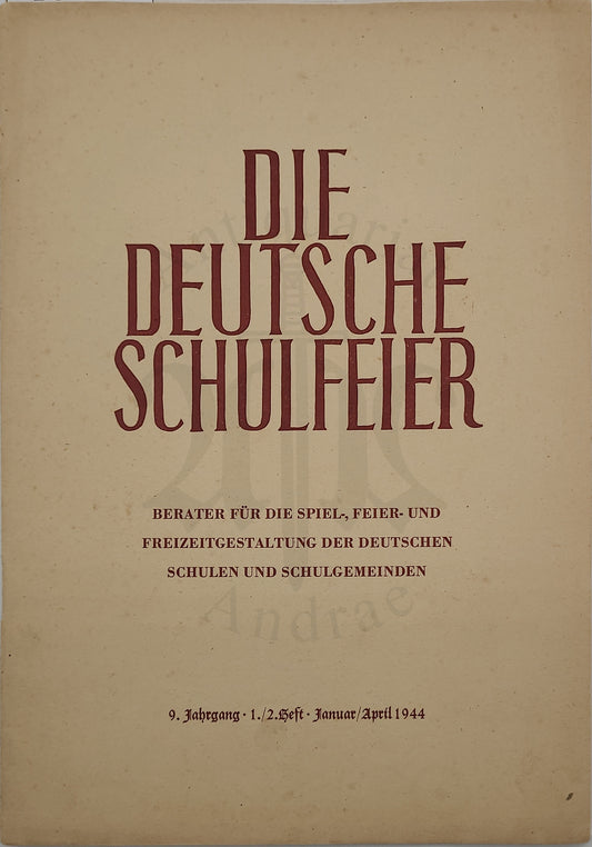 Die Deutsche Schulfeier Januar/April 1944