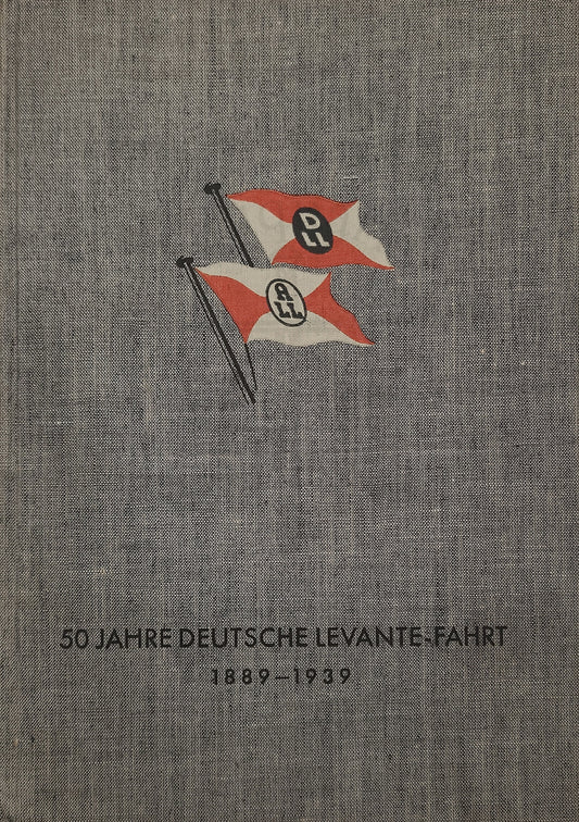 50 Jahre Deutsche Levante-Fahrt