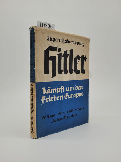 Hitler kämpft um den Frieden Europas (Orig. Schutzumschlag)