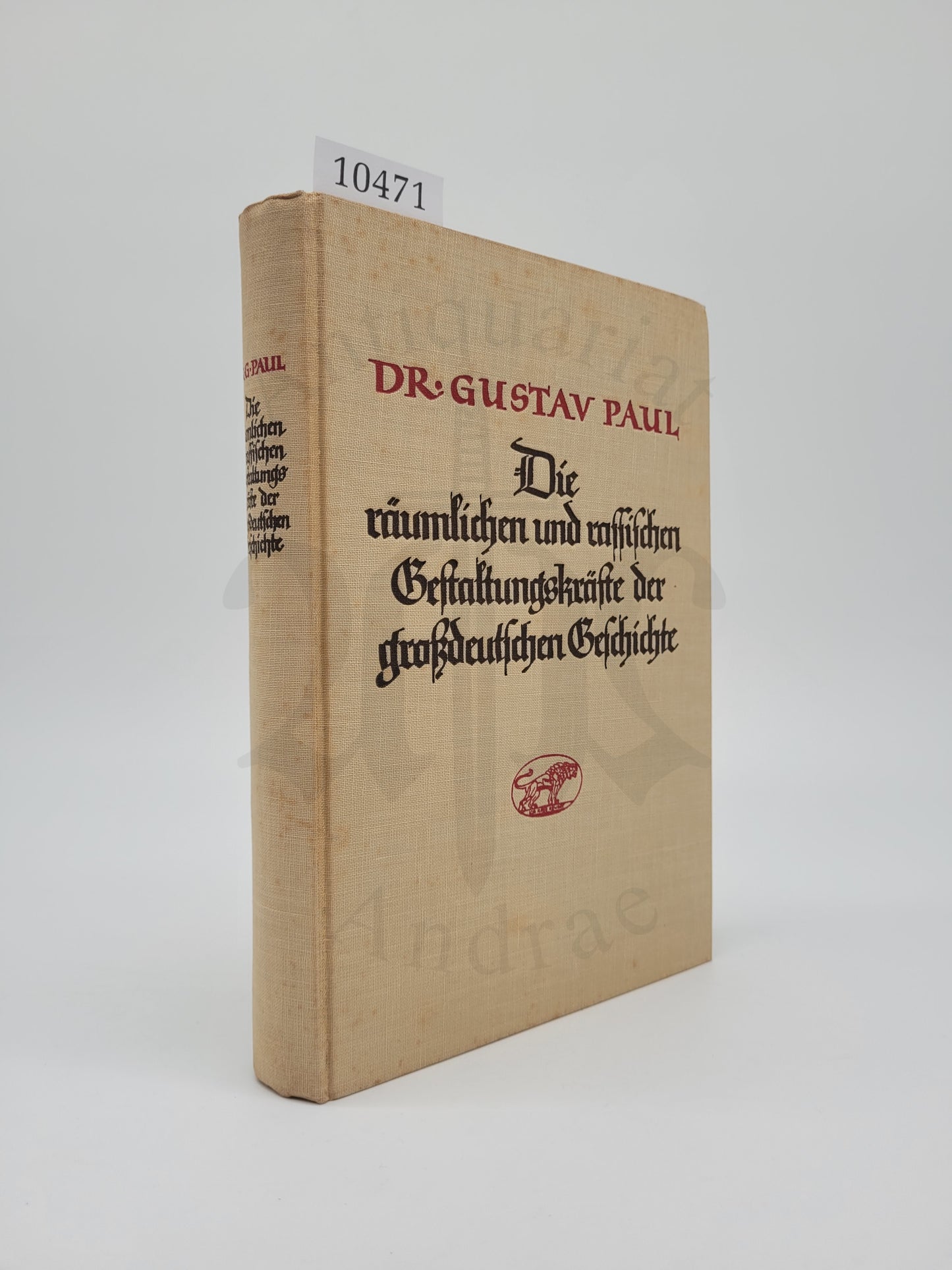 Die räumlichen und rassischen Gestaltungskräfte der Großdeutschen Geschichte (Orig. Schutzumschlag)
