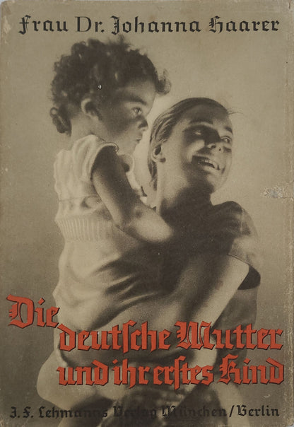 Die deutsche Mutter und ihr erstes Kind (Orig. Schutzumschlag)