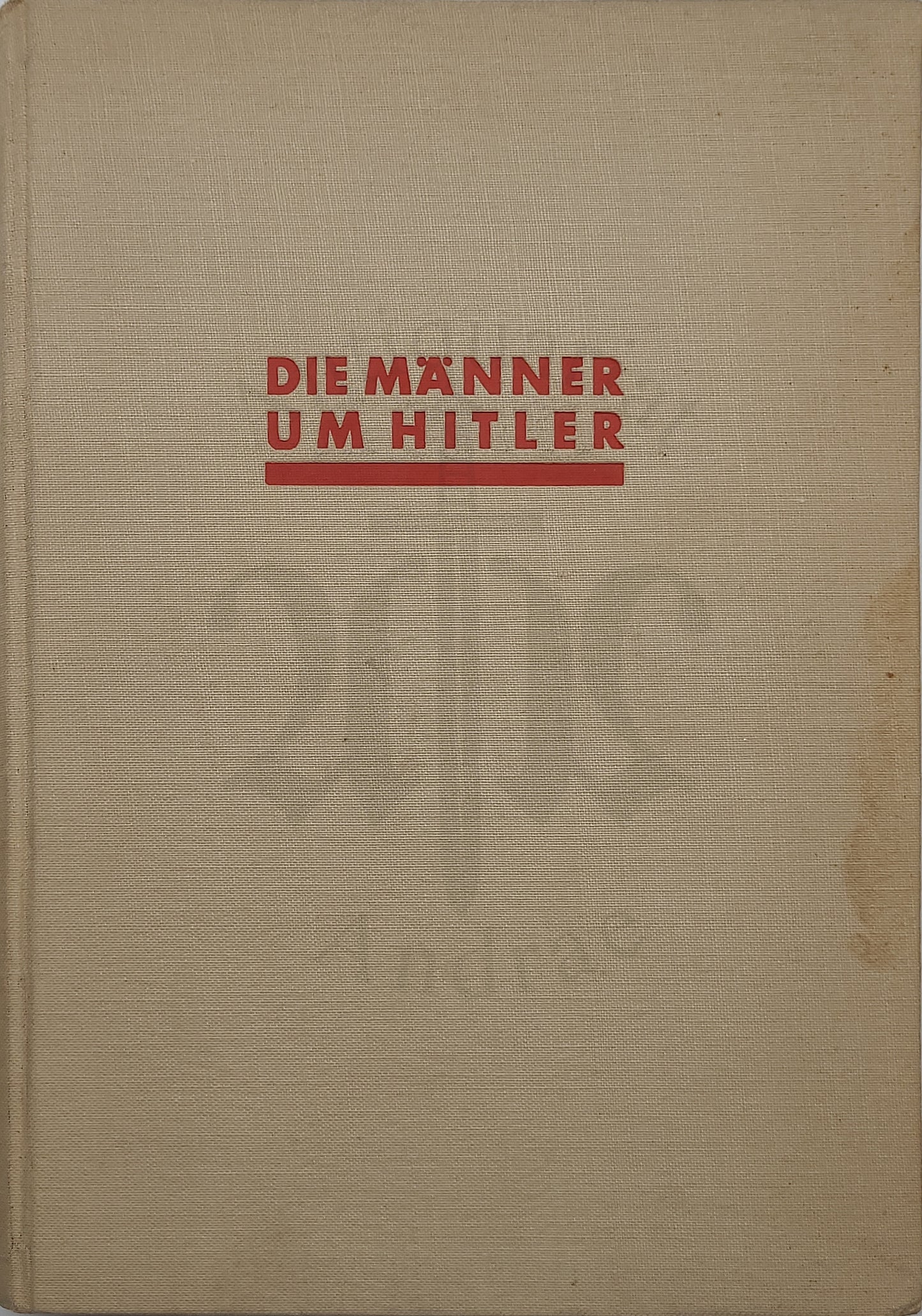 Die Männer um Hitler