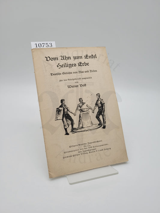 Vom Ahn zum Enkel Heiliges Erbe (Blut und Boden)