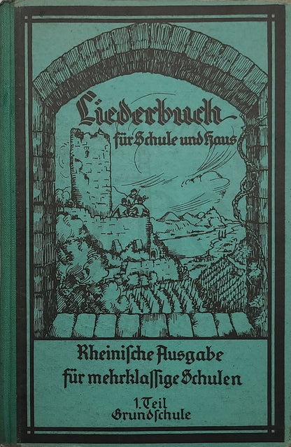 Liederbuch für Schule und Haus (Rheinische Ausg.)
