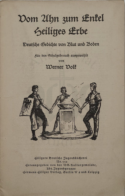 Vom Ahn zum Enkel Heiliges Erbe (Blut und Boden)