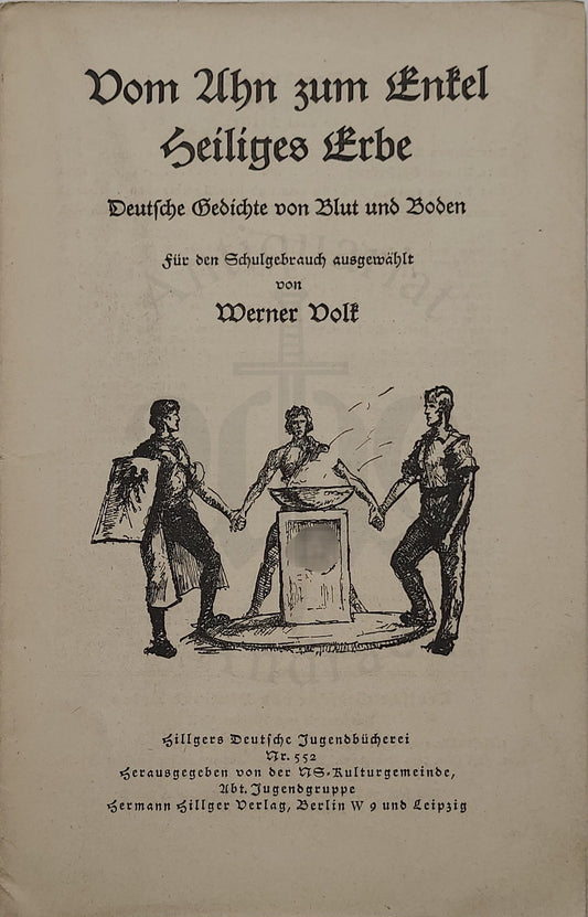 Vom Ahn zum Enkel Heiliges Erbe (Blut und Boden)