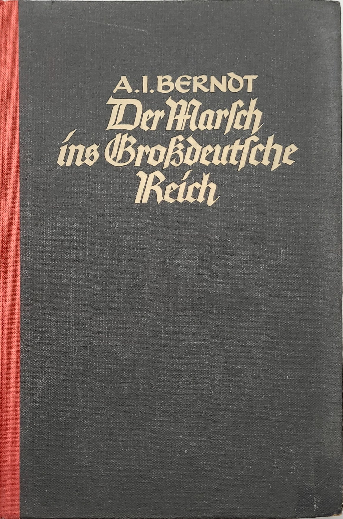 Der Marsch ins Großdeutsche Reich