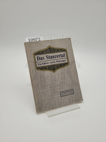 Das Stanzertal Ein Führer von K. Steininger