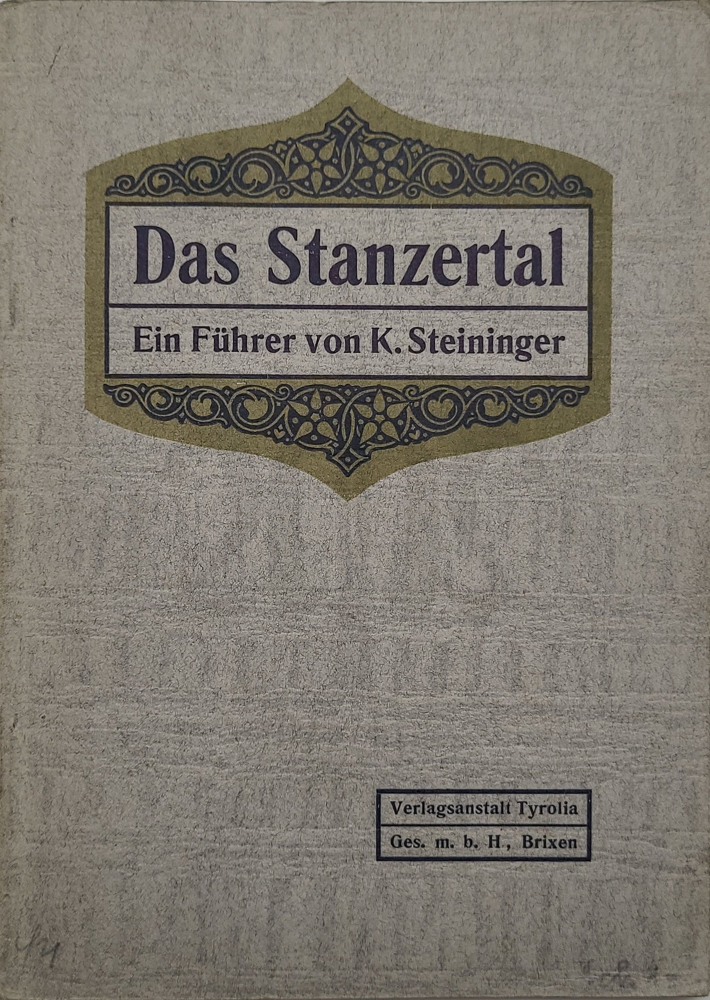 Das Stanzertal Ein Führer von K. Steininger