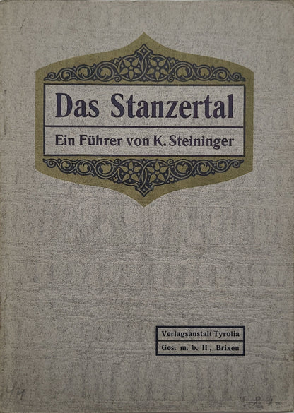 Das Stanzertal Ein Führer von K. Steininger