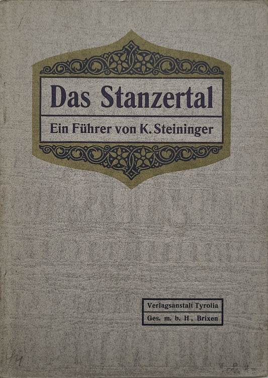 Das Stanzertal Ein Führer von K. Steininger