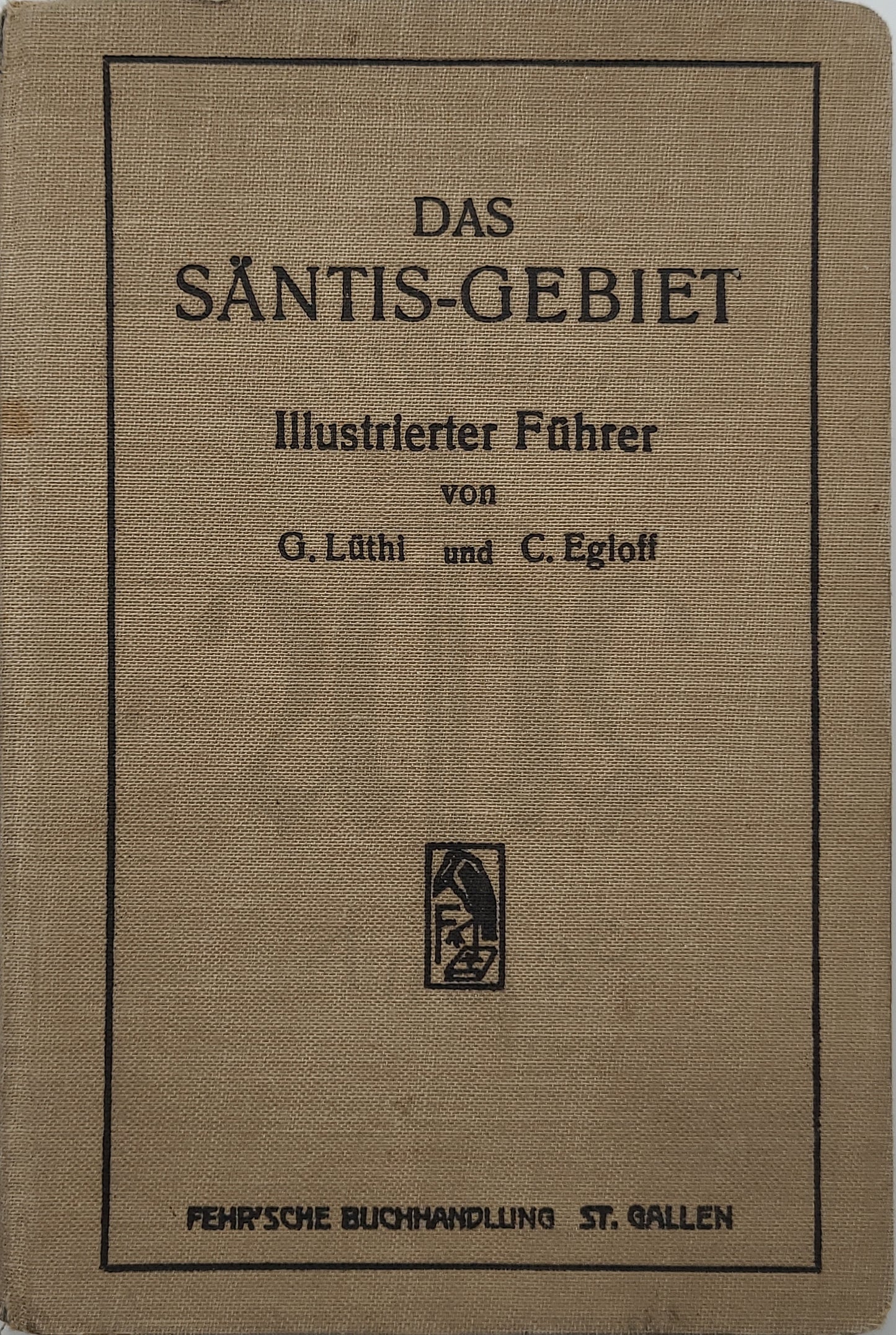 Das Säntis Gebiet (Illust. Führer)