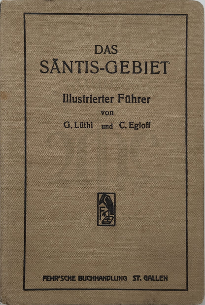 Das Säntis Gebiet (Illust. Führer)
