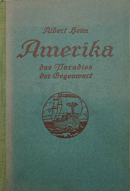 Amerika das Paradies der Gegenwart